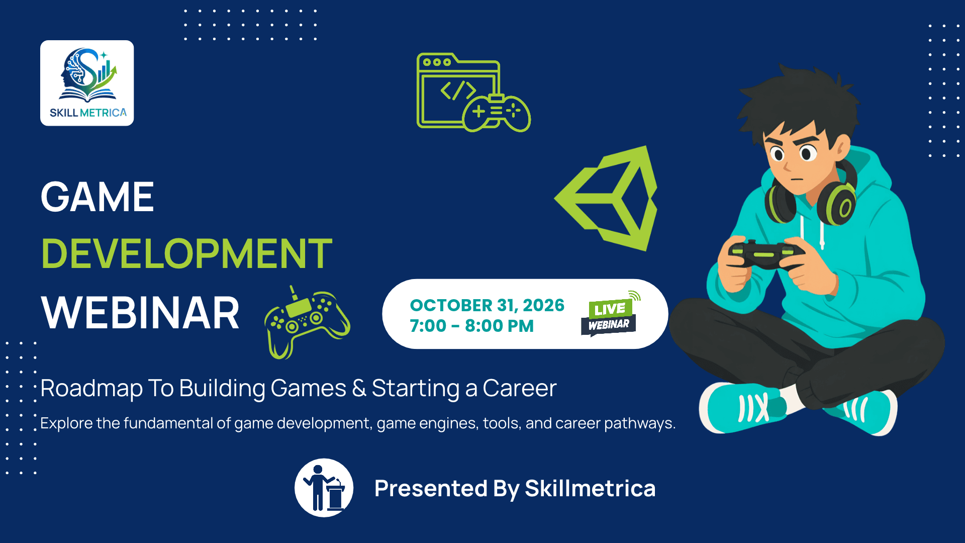 Game Development Webinar presented by SkillMetrica on October 31, 2026, from 7:00 to 8:00 PM